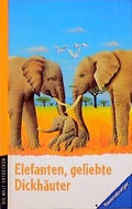 Cover: Elefanten - Geliebte Dickh&auml;uter - Ravensburger