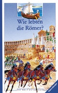 Cover: Wie lebten die R&ouml;mer? - Ravensburger