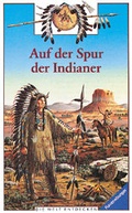 Cover: Auf der Spur der Indianer - Ravensburger