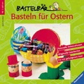 Cover: Basteln f&uuml;r Ostern - Ravensburger