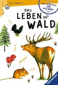 Cover: Wir entdecken und bestimmen das Leben im Wald - Ravensburger