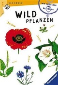 Cover: Wir entdecken und bestimmen Wildpflanzen - Ravensburger