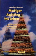 Cover: Mutiger Aufstieg ins Leben - Patmos