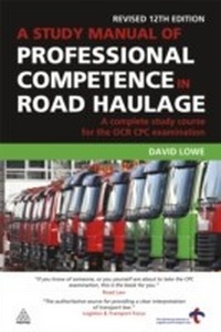 Abbildung von: A Study Manual of Professional Competence in Road Haulage - Kogan Page Ltd