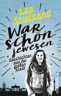 Abbildung von: War schön jewesen - Ullstein