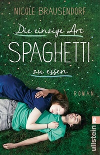 Abbildung von: Die einzige Art, Spaghetti zu essen - Ullstein Taschenbuchverlag