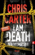 Cover: I Am Death. Der Totmacher (Ein Hunter-und-Garcia-Thriller 7) - Ullstein Taschenbuchverlag