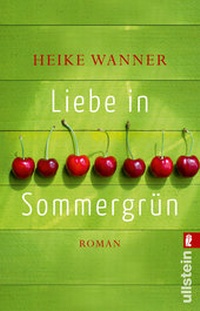 Abbildung von: Liebe in Sommergrün - Ullstein