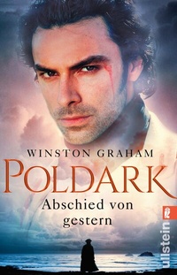 Abbildung von: Poldark - Abschied von gestern (Poldark-Saga 1) - Ullstein Taschenbuchverlag