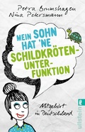 Cover: Mein Sohn hat `ne Schildkr&ouml;tenunterfunktion - Ullstein Taschenbuchverlag