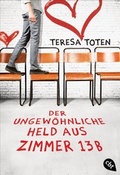 Cover: Der ungew&ouml;hnliche Held aus Zimmer 13 B - cbt