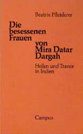 Cover: Die besessenen Frauen von Mira Datar Dargah - Campus