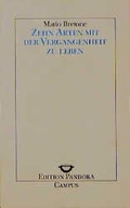 Cover: Zehn Arten mit der Vergangenheit zu leben - Campus