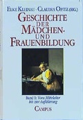 Cover: Geschichte der M&auml;dchen- und Frauenbildung - Campus