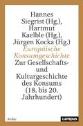 Cover: Europ&auml;ische Konsumgeschichte - Campus