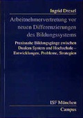 Cover: Arbeitnehmervertretung vor neuen Differenzierungen des Bildungssystems - Campus