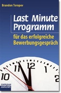 Cover: Last Minute Programm f&uuml;r das erfolgreiche Bewerbungsgespr&auml;ch - Campus