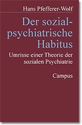 Cover: Der sozialpsychiatrische Habitus - Campus