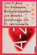 Cover: Von Erdbeeren, Wirtschaftsgipfeln und anderen Zumutungen des 21. Jahrhunderts - Campus
