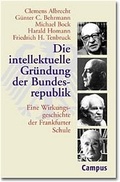 Cover: Die intellektuelle Gr&uuml;ndung der Bundesrepublik - Campus