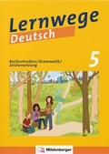 Cover: Lernwege Deutsch: Rechtschreiben / Grammatik / Zeichensetzung 5 - Mildenberger Verlag GmbH