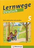 Cover: Lernwege Deutsch: Texte untersuchen und schreiben 5 - Mildenberger Verlag GmbH