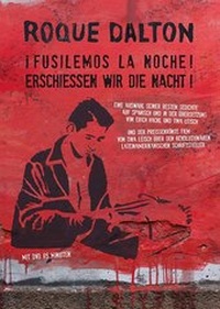 Abbildung von: Roque Dalton: i Fusilemos la noche! Erschießen wir die Nacht! - Heyn