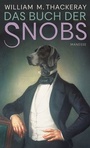 Cover: Das Buch der Snobs - Manesse