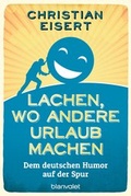 Cover: Lachen, wo andere Urlaub machen - Blanvalet