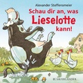Cover: Schau dir an, was Lieselotte kann! - FISCHER Sauerl&auml;nder