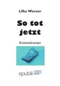 Cover: So tot jetzt - epubli