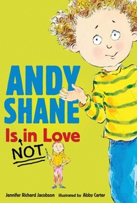 Enlarge image Cover: Andy Shane is NOT in Love - Candlewick Press,U.S.