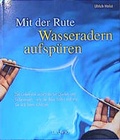 Cover: Mit der Rute Wasseradern aufsp&uuml;ren - Ansata
