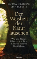 Cover: Der Weisheit der Natur lauschen - Ansata