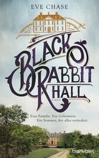 Abbildung von: Black Rabbit Hall - Eine Familie. Ein Geheimnis. Ein Sommer, der alles verändert. - Blanvalet