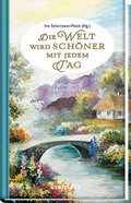 Cover: Die Welt wird sch&ouml;ner mit jedem Tag - Kaufmann Verlag