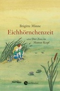 Cover: Eichh&ouml;rnchen oder Der Zoo in Mamas Kopf - Patmos