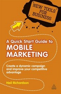 Enlarge image Cover: A Quick Start Guide to Mobile Marketing - Kogan Page Ltd