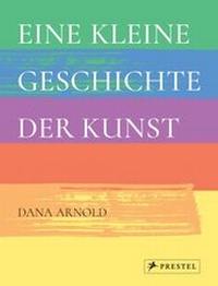 Abbildung von: Eine kleine Geschichte der Kunst - Prestel