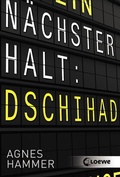 Cover: N&auml;chster Halt: Dschihad - Loewe