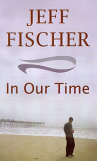 Enlarge image Cover: In Our Time - AuthorHouse