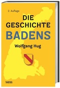 Cover: Die Geschichte Badens - Theiss in Herder