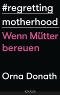 Cover: Regretting Motherhood - Knaus