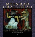 Cover: Meinrad Craighead Crow Mother and the Dog God a Retrospective - Pomegranate Communications Inc,US
