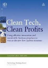 Enlarge image Cover: Clean Tech Clean Profits - Kogan Page Ltd