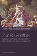 Cover: Zur Risikoethik - K&ouml;nigshausen & Neumann