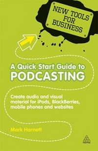 Enlarge image Cover: A Quick Start Guide to Podcasting - Kogan Page Ltd