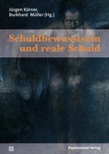 Cover: Schuldbewusstsein und reale Schuld - Psychosozial-Verlag