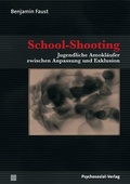 Cover: School-Shooting - Psychosozial-Verlag