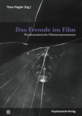 Cover: Das Fremde im Film - Psychosozial-Verlag